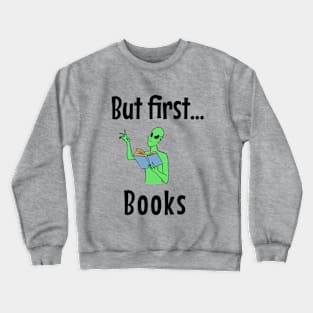 But first books Crewneck Sweatshirt